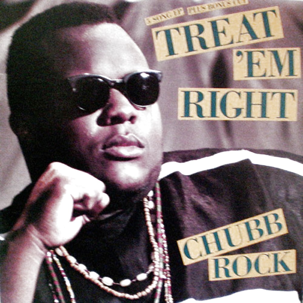 Chubb rock treat em right x14