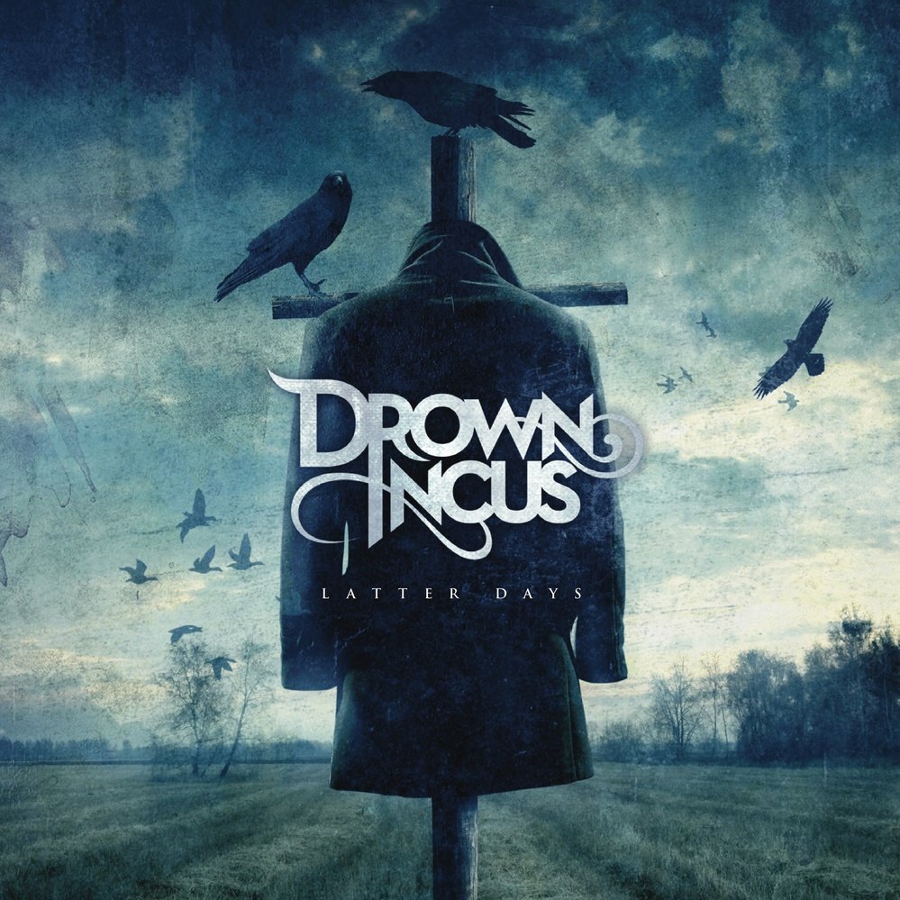 Drown incus latter days cover