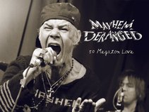Mayhem Deranged