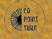 20 Point Turn