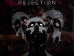 Rejection