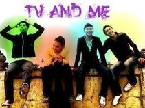 TV AND ME