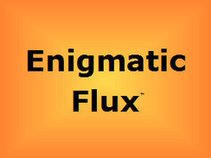 Enigmatic Flux