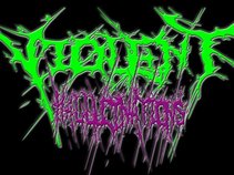 Violent Hallucinations