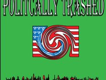 Politically Trashed