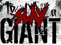 To Slay A Giant