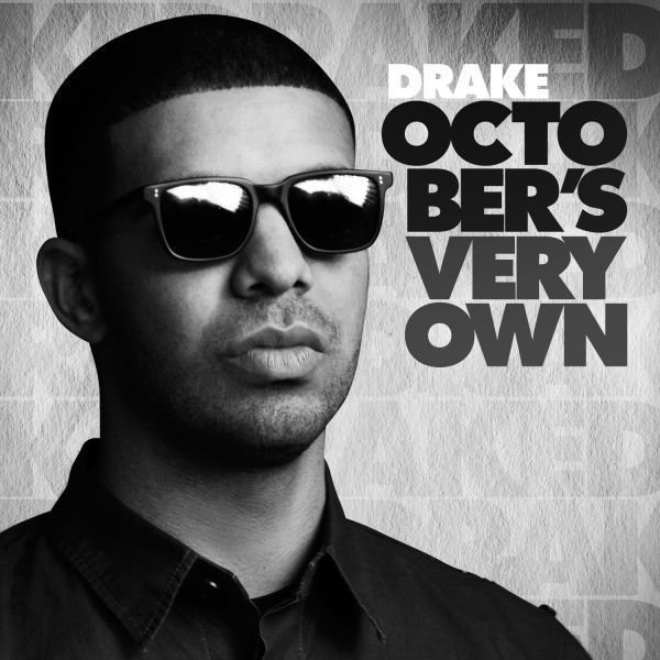 Drake - October's Very Own | ReverbNation