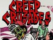 The Creep Crusades