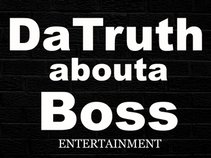 DaTruthAboutaBoss ENT