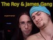 The Roy & James Gang