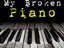 my broken piano
