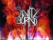 SANITY BURNS