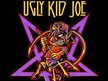UGLY KID JOE