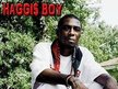 HAGGI$ BOY