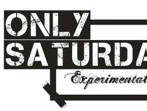 Only Saturdays