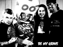 Be My Grave