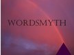 ""WORDSMYTH""