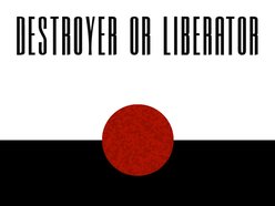 Image for Destroyer Or Liberator