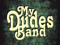 My Dudes Band