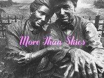More Than Skies