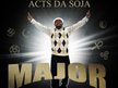 Acts Da Soja