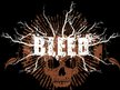 Bleed