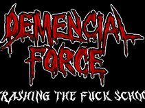 DEMENCIAL FORCE
