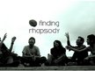 Finding Rhapsody