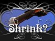 Sinista-Shrink?