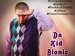 DaKidBionic (Muzik Producer)