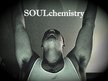 SOULchemistry
