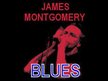 James Montgomery Blues