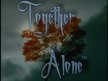 Together Alone