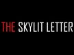 The Skylit Letter