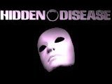 HIDDEN DISEASE