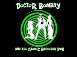 Image for Dr. Bombay and The Atomic Bachelor Pad