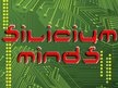 Silicium Minds