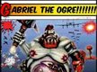 Gabriel The Ogre