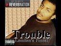 Trouble