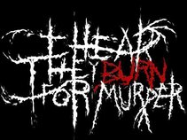 I HEAR THEY BURN FOR MURDER