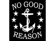 NO GOOD REASON
