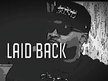 Laid back