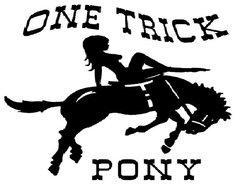 One Trick Pony | ReverbNation