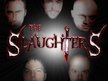 THE SLAUGHTERS