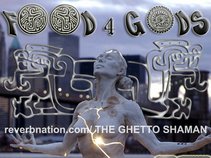 THE G.H.E.T.T.O SHAMAN