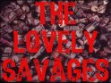 The Lovely Savages