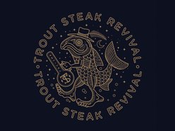 Trout Steak Revival