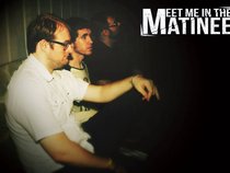 Meet Me in the Matinee