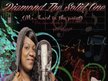 Diamond the Solid One