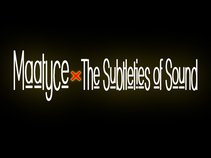 Maatyce & The Subtleties of Sound